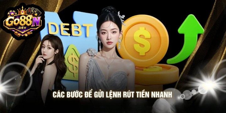 Hướng Dẫn Các Bước Rút Tiền Go88 Đơn Giản Và Hiệu Quả Nhất 